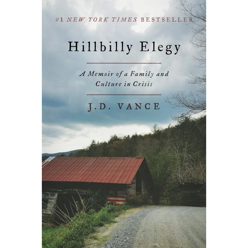 HILLBILLY ELEGY: A MEMOIR OF A FAMILY AND CULTURE IN CRISIS HILLBILLY ELEGY: A MEMOIR OF A FAMILY AND CULTURE IN CRISIS