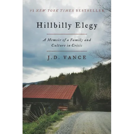 HILLBILLY ELEGY: A MEMOIR OF A FAMILY AND CULTURE IN CRISIS