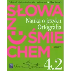 Język polski SP KL 4. Ćwiczenia. Część 2. Słowa z uśmiechem. Nauka o języku i ortografia 2012 146603