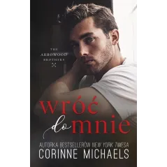 WRÓĆ DO MNIE Corinne Michaels - Muza