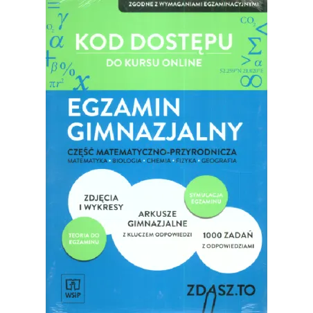 KOD DOSTĘPU DO KURSU ONLINE. EGZAMIN GIMNAZJALNY CZĘŚĆ MATEMATYCZNO-PRZYRODNICZA - WSiP