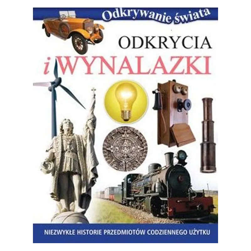 Odkrywanie świata. Odkrycia i wynalazki OT