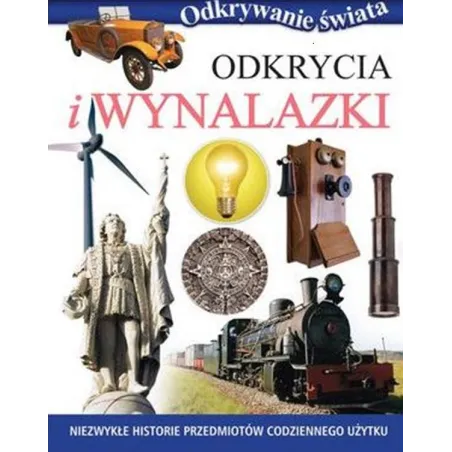 Odkrywanie świata. Odkrycia i wynalazki OT