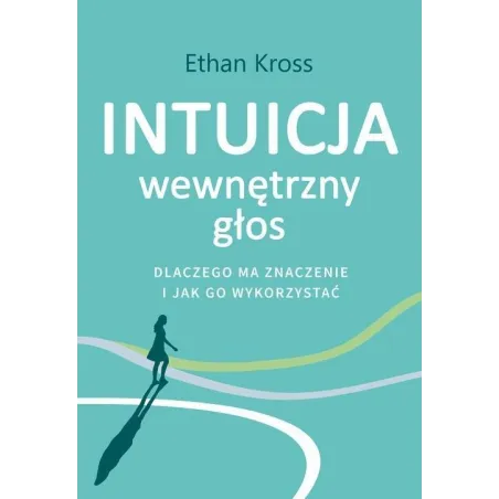 INTUICJA WEWNĘTRZNY GŁOS Ethab Kross - Muza