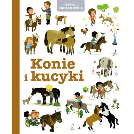 Konie I Kucyki. Pierwsza Encyklopedia