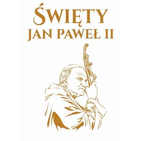 Święty Jan Paweł Ii Święty Jan Paweł Ii