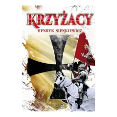 KRZYŻACY Henryk Sienkiewicz - Arti