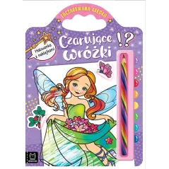 CZARUJĄCE WRÓŻKI. MALOWANKA Z NAKLEJKAMI + ZACZAROWANA KREDKA 4+ - Aksjomat