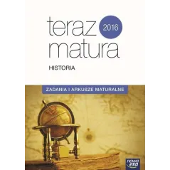 TERAZ MATURA HISTORIA ZADANIA I ARKUSZE MATURALNE. EXAM PREPARATION IZDEBSCY AGNIESZKA I TYTUS KRÓLIKOWSKA WANDA MACHA... Izdeb