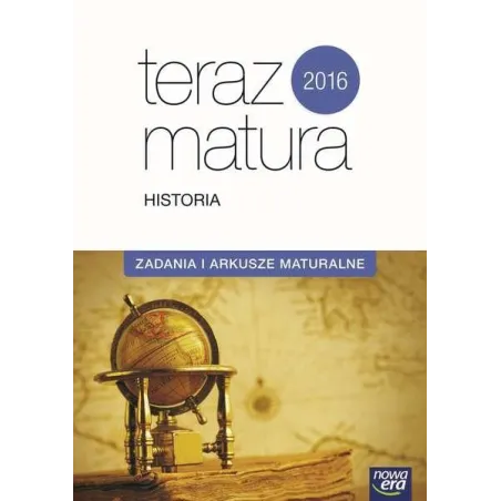 Historia Teraz Matura. Zadania I Arkusze Maturalne