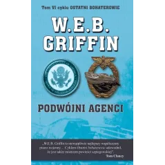 PODWÓJNI AGENCI W.E.B. Griffin - Zysk i S-ka