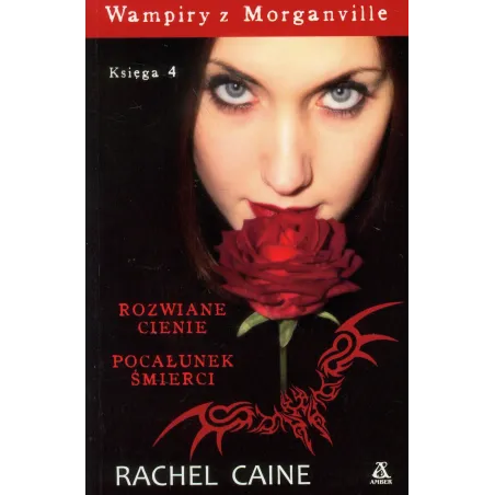 Rozwiane Cienie. Pocałunek Śmierci. Wampiry Z Morganville 4