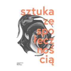 SZTUKA ZE SPOŁECZNOŚCIĄ - Wydawnictwo Krytyki Politycznej