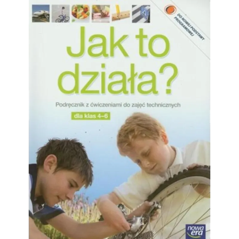 Technika SP KL 46. Podręcznik z ćwiczeniami. Jak to działa 2012 Lech Łabecki