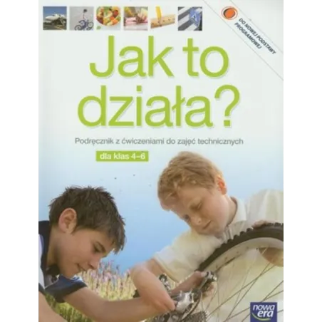 Jak To Działa? Technika Klasy 4-6. Podręcznik Z Ćwiczeniami