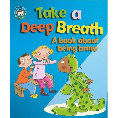 Take A Deep Breath. A Book About Being Brave