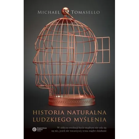 HISTORIA NATURALNA LUDZKIEGO MYŚLENIA Michael Tomasello - Copernicus Center Press