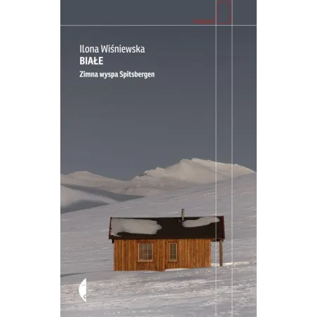 Białe. Zimna Wyspa Spitsbergen