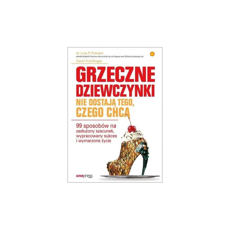 GRZECZNE DZIEWCZYNKI NIE DOSTAJĄ TEGO, CZEGO CHCĄ