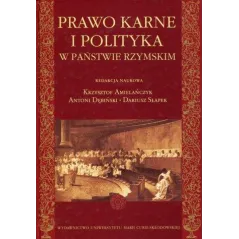 PRAWO KARNE I POLITYKA W PAŃSTWIE RZYMSKIM