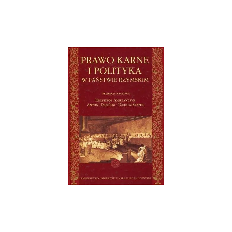 PRAWO KARNE I POLITYKA W PAŃSTWIE RZYMSKIM