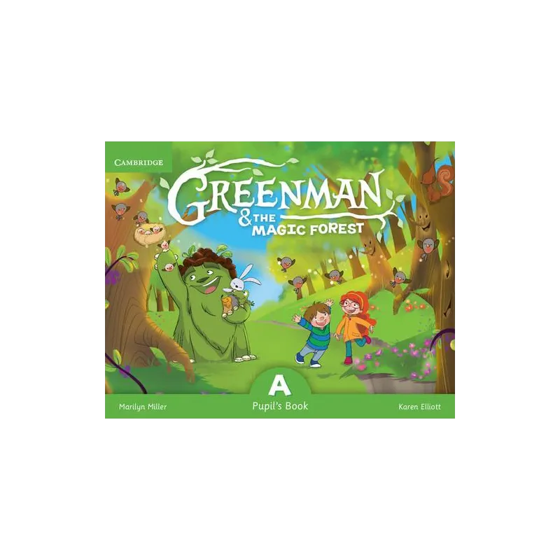 Greenman and the Magic Forest A Pupils Book with Stickers and Popouts  Miller Marilyn, Elliott Karen