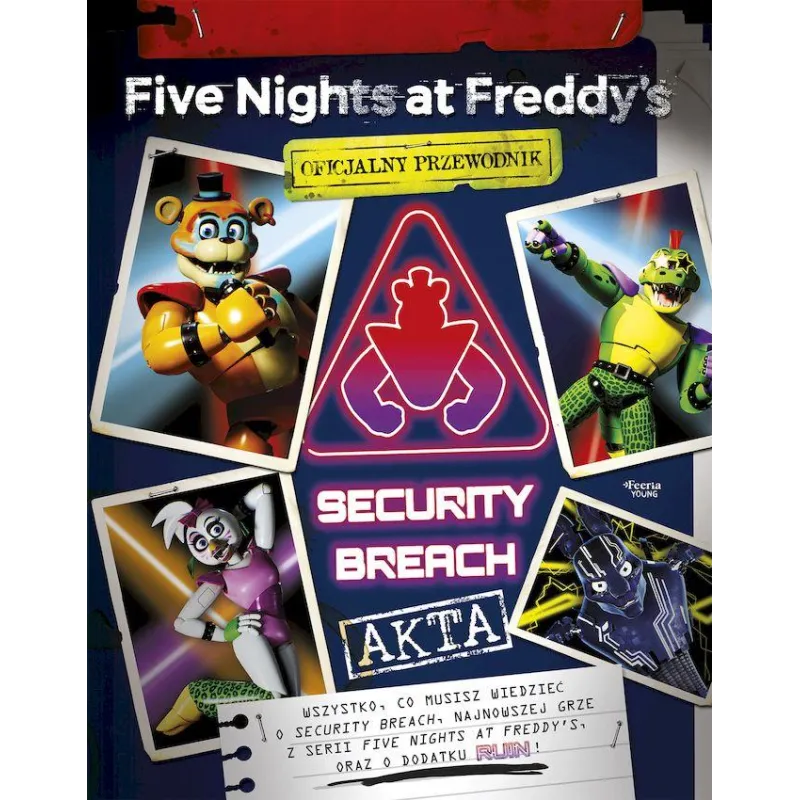 Akta Security Breach. Oficjalny przewodnik. Five Nights at Freddys Cawthon Scott