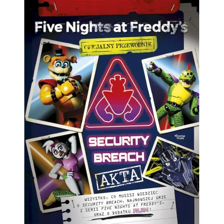 Akta Security Breach. Oficjalny przewodnik. Five Nights at Freddys Cawthon Scott