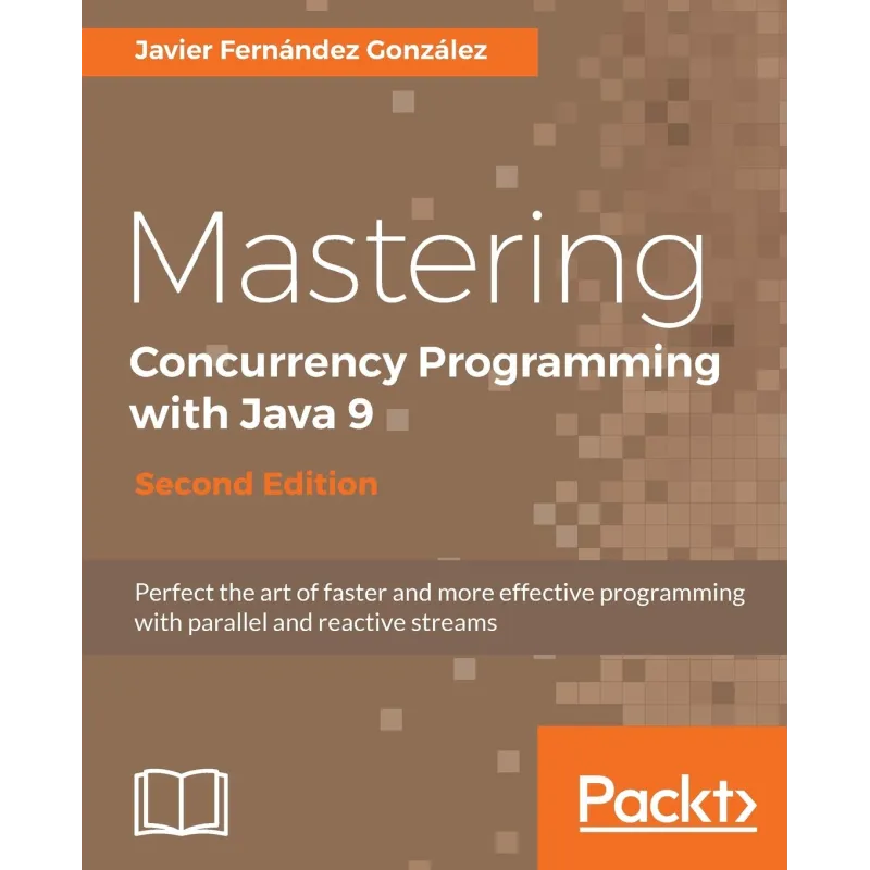 MASTERING CONCURRENCY PROGRAMMING WITH JAWA 9