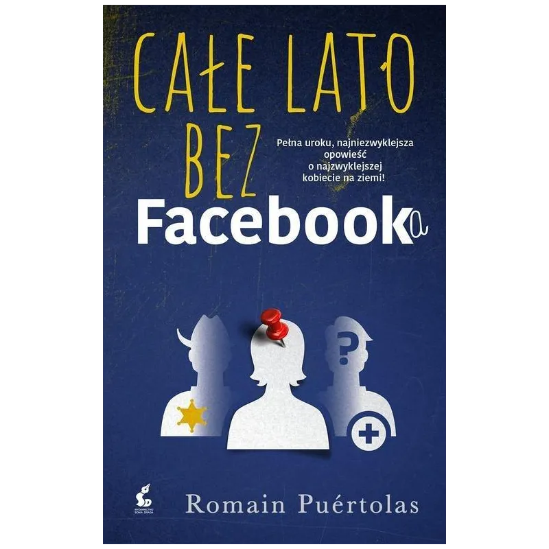 CAŁE LATO BEZ FACEBOOKA Romain Puértolas - Sonia Draga