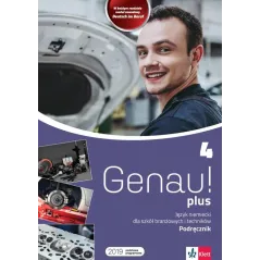 GENAU PLUS 4 JĘZYK NIEMIECKI PODRĘCZNIK DLA SZKÓŁ BRANŻOWYCH I TECHNIKÓW