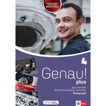 GENAU PLUS 4 JĘZYK NIEMIECKI PODRĘCZNIK DLA SZKÓŁ BRANŻOWYCH I TECHNIKÓW