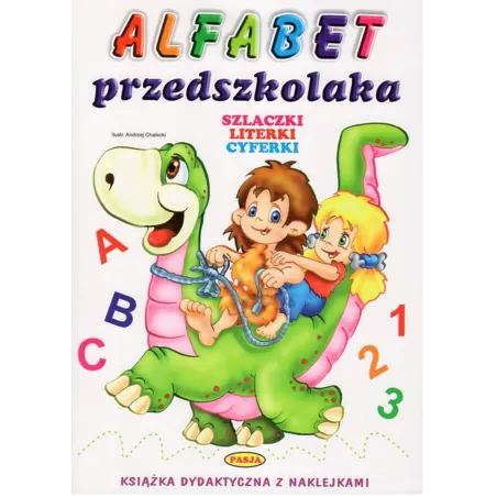 Alfabet Przedszkolaka. Książeczka Dydaktyczna Z Naklejkami