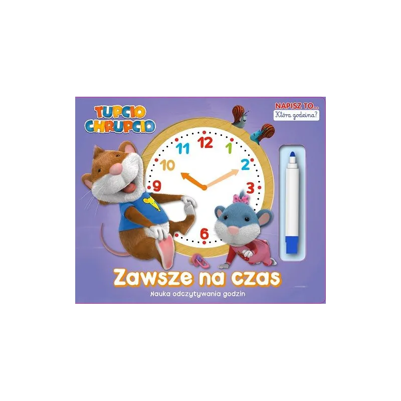 TUPCIO CHRUPCIO ZAWSZE NA CZAS NAUKA ODCZYTYWANIA GODZIN - Media Service Zawada
