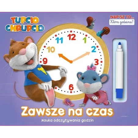 Tupcio Chrupcio Zawsze Na Czas Nauka Odczytywania Godzin