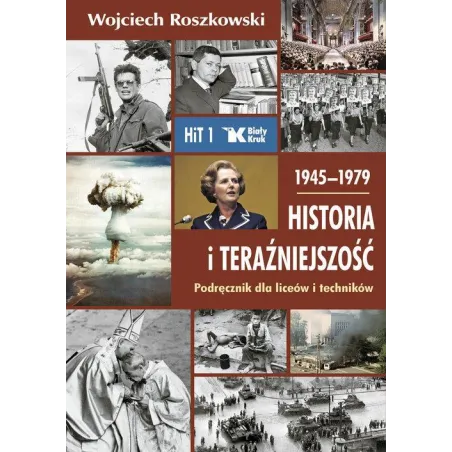 Historia I Teraźniejszość 1945-1979. Podręcznik Dla Liceów I Techników