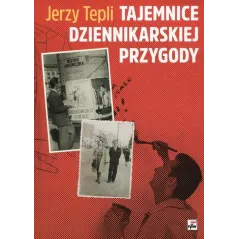TAJEMNICE DZIENNIKARSKIEJ PRZYGODY Jerzy Tepli - Rytm