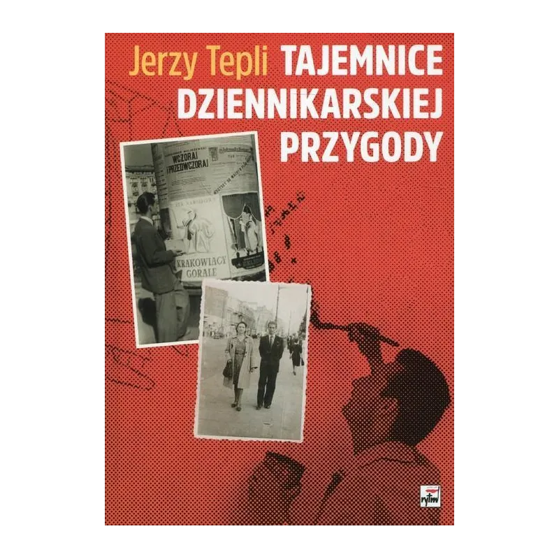 TAJEMNICE DZIENNIKARSKIEJ PRZYGODY Jerzy Tepli - Rytm