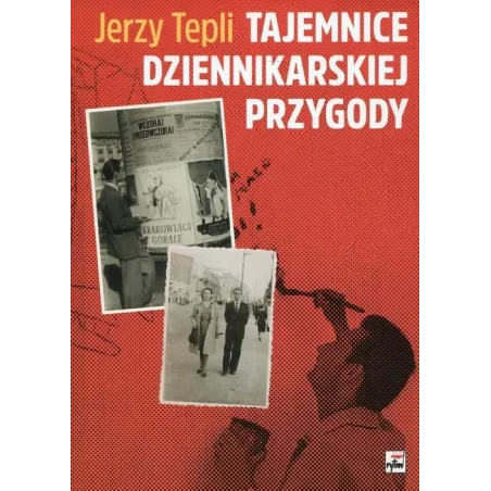 TAJEMNICE DZIENNIKARSKIEJ PRZYGODY Jerzy Tepli - Rytm