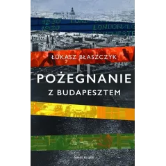 POŻEGNANIE Z BUDAPESZTEM - Świat Książki