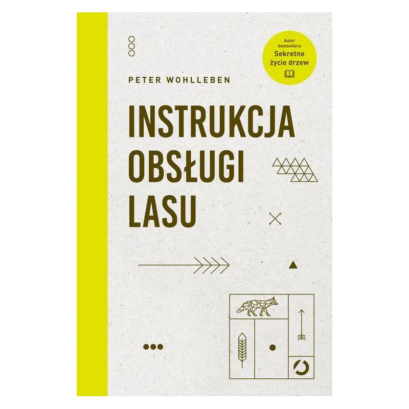 INSTRUKCJA OBSŁUGI LASU Peter Wohlleben - Otwarte