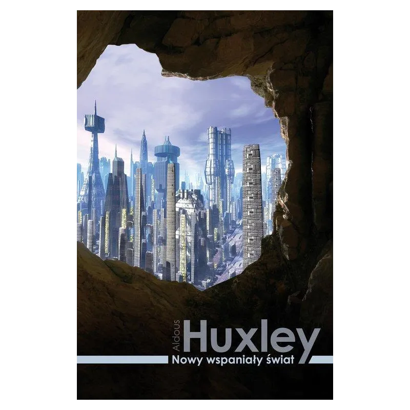 NOWY WSPANIAŁY ŚWIAT Aldous Huxley - Muza NOWY WSPANIAŁY ŚWIAT Aldous Huxley - Muza