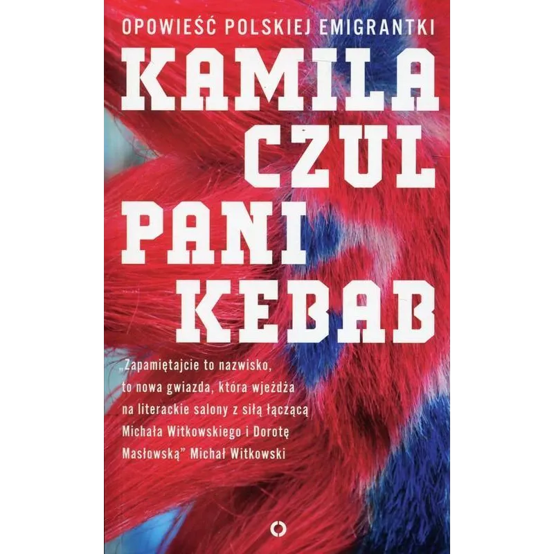 PANI KEBAB. OPOWIEŚĆ POLSKIEJ EMIGRANTKI - Czerwone i Czarne