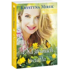 WILLA POD KASZTANEM 3 NA STRUNACH ŚWIATŁA Krystyna Mirek - Edipresse Książki