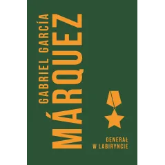 GENERAŁ W LABIRYNCIE Gabriel Garcia Marquez - Muza