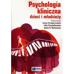 PSYCHOLOGIA KLINICZNA DZIECI I MŁODZIEŻY - PWN