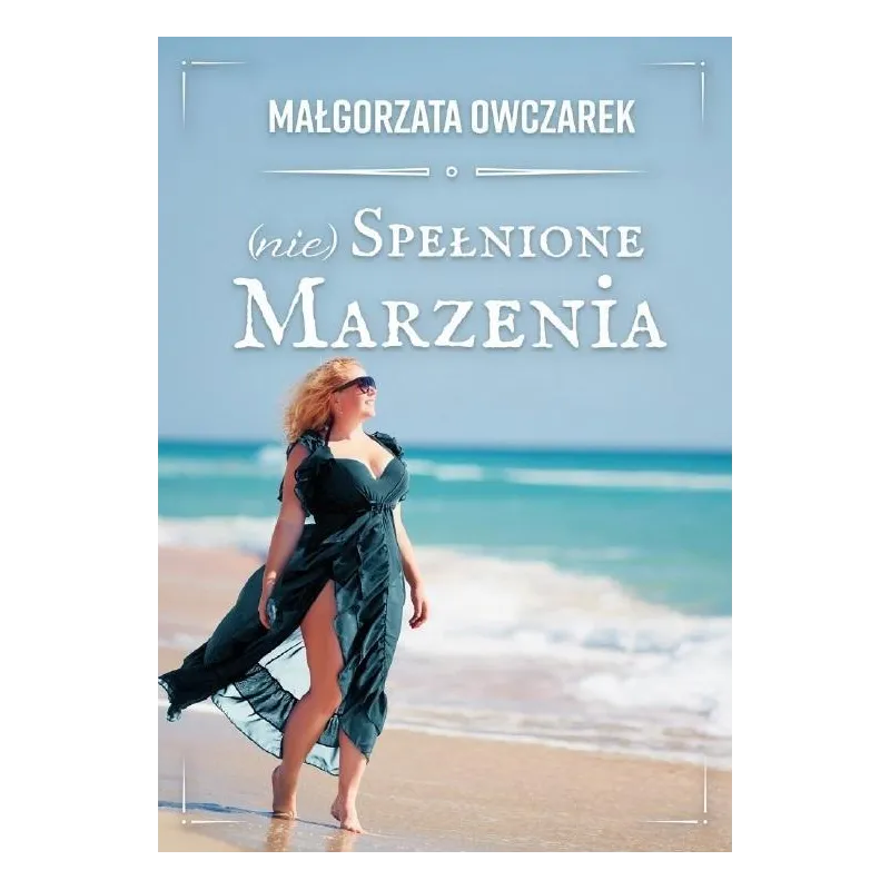 (NIE) SPEŁNIONE MARZENIA