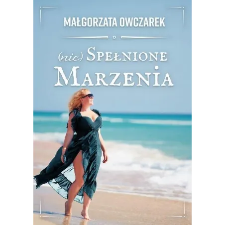 (NIE) SPEŁNIONE MARZENIA