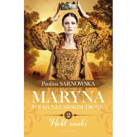 Hołd Ruski. Maryna. Polka Na Carskim Tronie 2