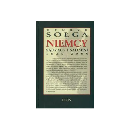 Niemcy Sądzący I Sądzeni 1939- 2000 Henryk Sołga